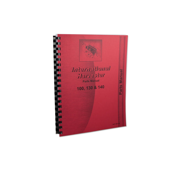 INTERNATIONAL 100, 130, 140 Parts Manual Reprint - Bubs Tractor Parts