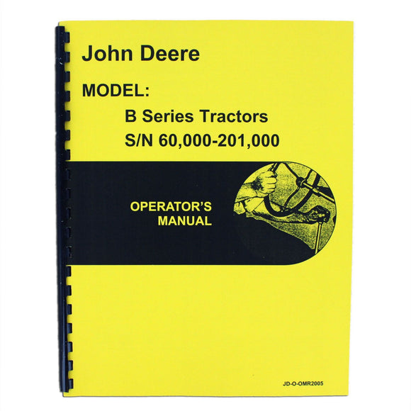 Operators Manual Reprint: JD Styled B Series Serial Number: 60,000 to 201,000 - Bubs Tractor Parts