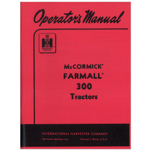 Operators Manual: Farmall 300 - Bubs Tractor Parts