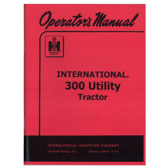 Operators Manual: IH 300 Utility - Bubs Tractor Parts