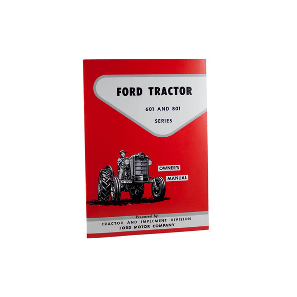 Operator Manual Reprint: Ford 601 & 801 series - Bubs Tractor Parts