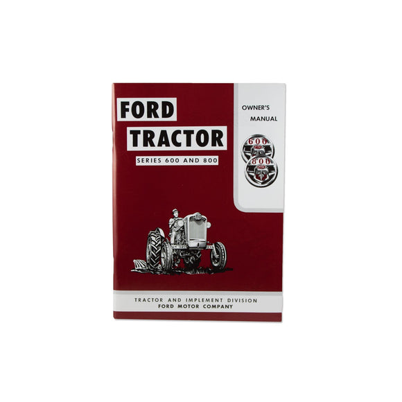 Operator Manual Reprint: Ford 600 & 800 Series - Bubs Tractor Parts
