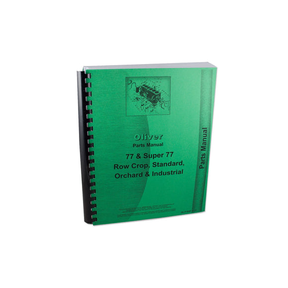 Oliver 77, Super 77, Gas, Kerosene, LP & Diesel, Rowcrop, Standard, Industrial, Orchard, Parts Manua - Bubs Tractor Parts