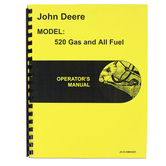 Operators Manual Reprint: JD 520 Gas & All Fuel - Bubs Tractor Parts